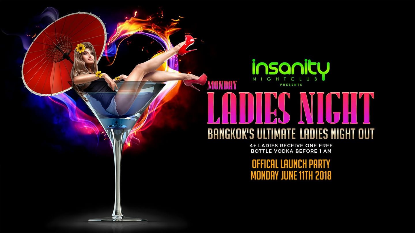 Insanity Bangkok Presents Monday's - Ultimate Ladies Night Out ! 