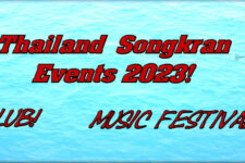Thailand Songkran 2023 Events, Bangkok, DJ, Pattaya, Phuket, Club, Music Festivals